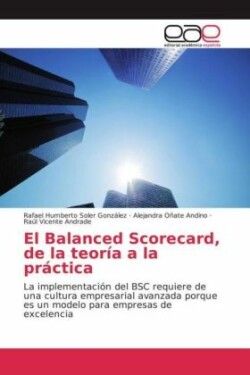 El Balanced Scorecard, de la teoría a la práctica