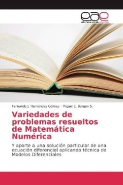 Variedades de problemas resueltos de Matemática Numérica