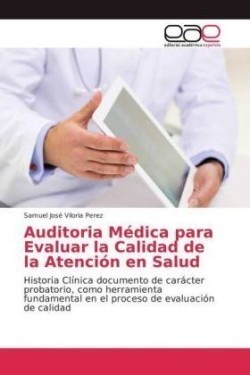 Auditoria Médica para Evaluar la Calidad de la Atención en Salud