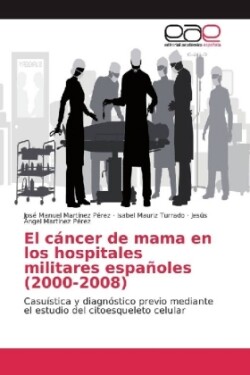 El cáncer de mama en los hospitales militares españoles (2000-2008)