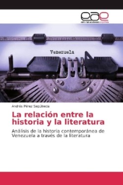 La relación entre la historia y la literatura