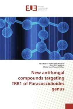 New antifungal compounds targeting TRR1 of Paracoccidioides genus