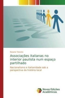 Associações italianas no interior paulista num espaço partilhado