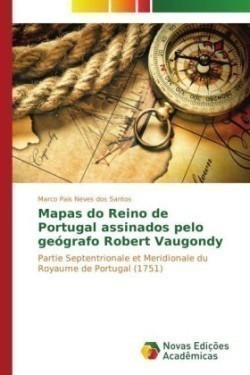 Mapas do Reino de Portugal assinados pelo geógrafo Robert Vaugondy
