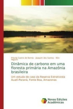 Dinâmica de carbono em uma floresta primária na Amazônia brasileira