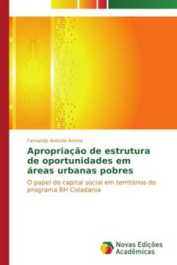 Apropriação de estrutura de oportunidades em áreas urbanas pobres