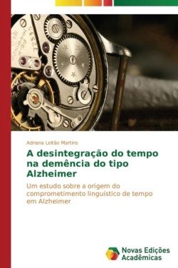 desintegração do tempo na demência do tipo Alzheimer