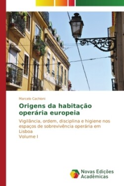 Origens da habitação operária europeia