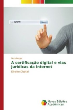 certificação digital e vias jurídicas da Internet