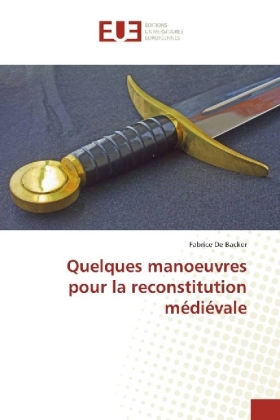 Quelques manoeuvres pour la reconstitution médiévale