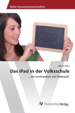 Das iPad in der Volksschule