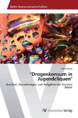 "Drogenkonsum in Jugendcliquen"