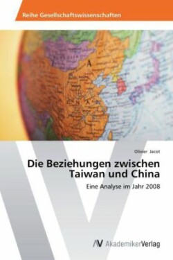 Die Beziehungen zwischen Taiwan und China