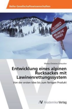 Entwicklung Eines Alpinen Rucksackes Mit Lawinenrettungssystem