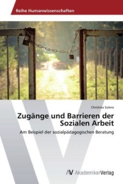 Zugänge und Barrieren der Sozialen Arbeit