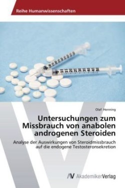 Untersuchungen zum Missbrauch von anabolen androgenen Steroiden