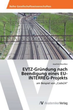 EVTZ-Gründung nach Beendigung eines EU-INTERREG-Projekts