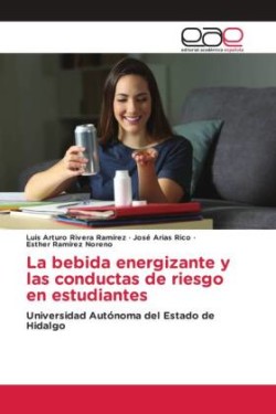 La bebida energizante y las conductas de riesgo en estudiantes