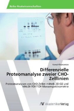 Differenzielle Proteomanalyse Zweier Cho-Zelllinien