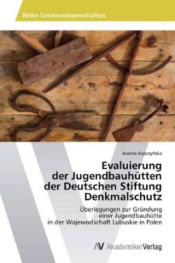 Evaluierung der Jugendbauhutten der Deutschen Stiftung Denkmalschutz