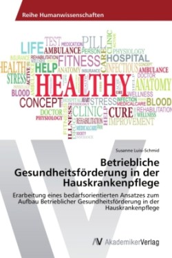 Betriebliche Gesundheitsförderung in der Hauskrankenpflege