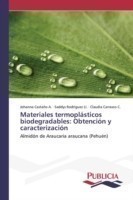 Materiales termoplásticos biodegradables