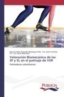 Valoración Biomecánica de las SF y SL en el patinaje de VSR