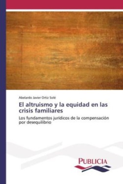 El altruismo y la equidad en las crisis familiares