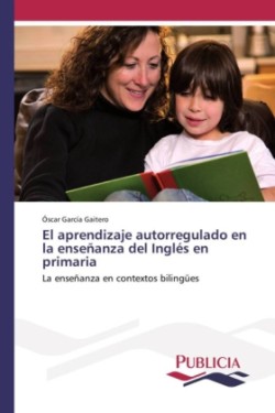 El aprendizaje autorregulado en la enseñanza del Inglés en primaria