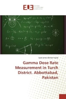 Gamma Dose Rate Measurement in Turch District. Abbottabad, Pakistan