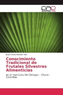 Conocimiento Tradicional de Frutales Silvestres Alimenticias