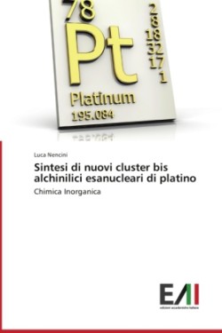 Sintesi di nuovi cluster bis alchinilici esanucleari di platino