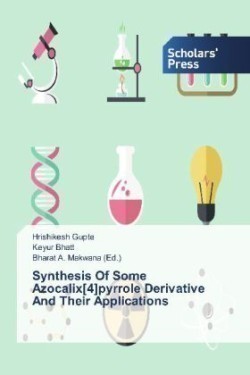 Synthesis Of Some Azocalix[4]pyrrole Derivative And Their Applications