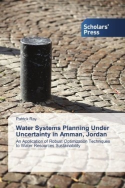 Water Systems Planning Under Uncertainty in Amman, Jordan