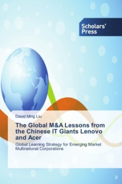 Global M&A Lessons from the Chinese IT Giants Lenovo and Acer