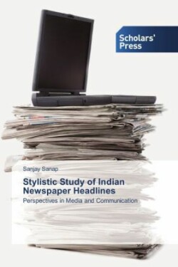 Stylistic Study of Indian Newspaper Headlines