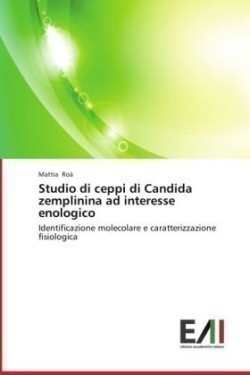 Studio Di Ceppi Di Candida Zemplinina Ad Interesse Enologico