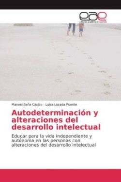 Autodeterminación y alteraciones del desarrollo intelectual