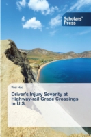 Driver's Injury Severity at Highway-rail Grade Crossings in U.S.