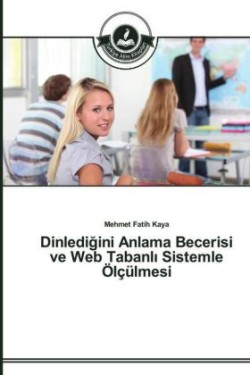 Dinlediğini Anlama Becerisi ve Web Tabanlı Sistemle Ölçülmesi