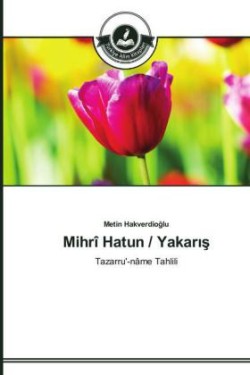 Mihrî Hatun / Yakarış