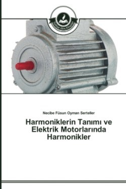 Harmoniklerin Tanımı ve Elektrik Motorlarında Harmonikler