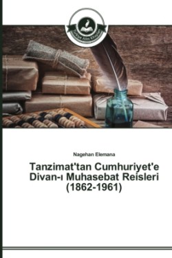 Tanzimat'tan Cumhuriyet'e Divan-ı Muhasebat Reisleri (1862-1961)