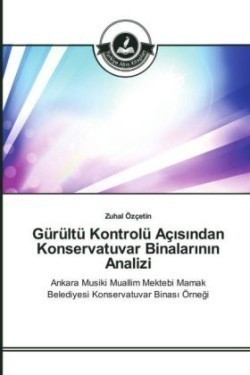 Gürültü Kontrolü Açısından Konservatuvar Binalarının Analizi