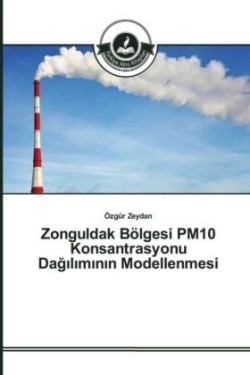 Zonguldak Bölgesi PM10 Konsantrasyonu Dag_l_m_n_n Modellenmesi