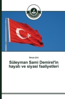 Süleyman Sami Demirel'in hayatı ve siyasi faaliyetleri