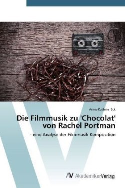 Filmmusik zu 'Chocolat' von Rachel Portman