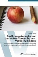 Ernährungsstrategien zur Gesundheitsförderung von Volksschulkindern