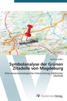 Symbolanalyse der Grünen Zitadelle von Magdeburg
