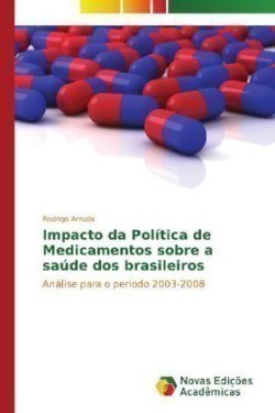 Impacto da Política de Medicamentos sobre a saúde dos brasileiros